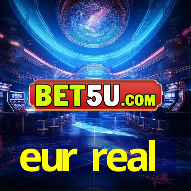 eur real